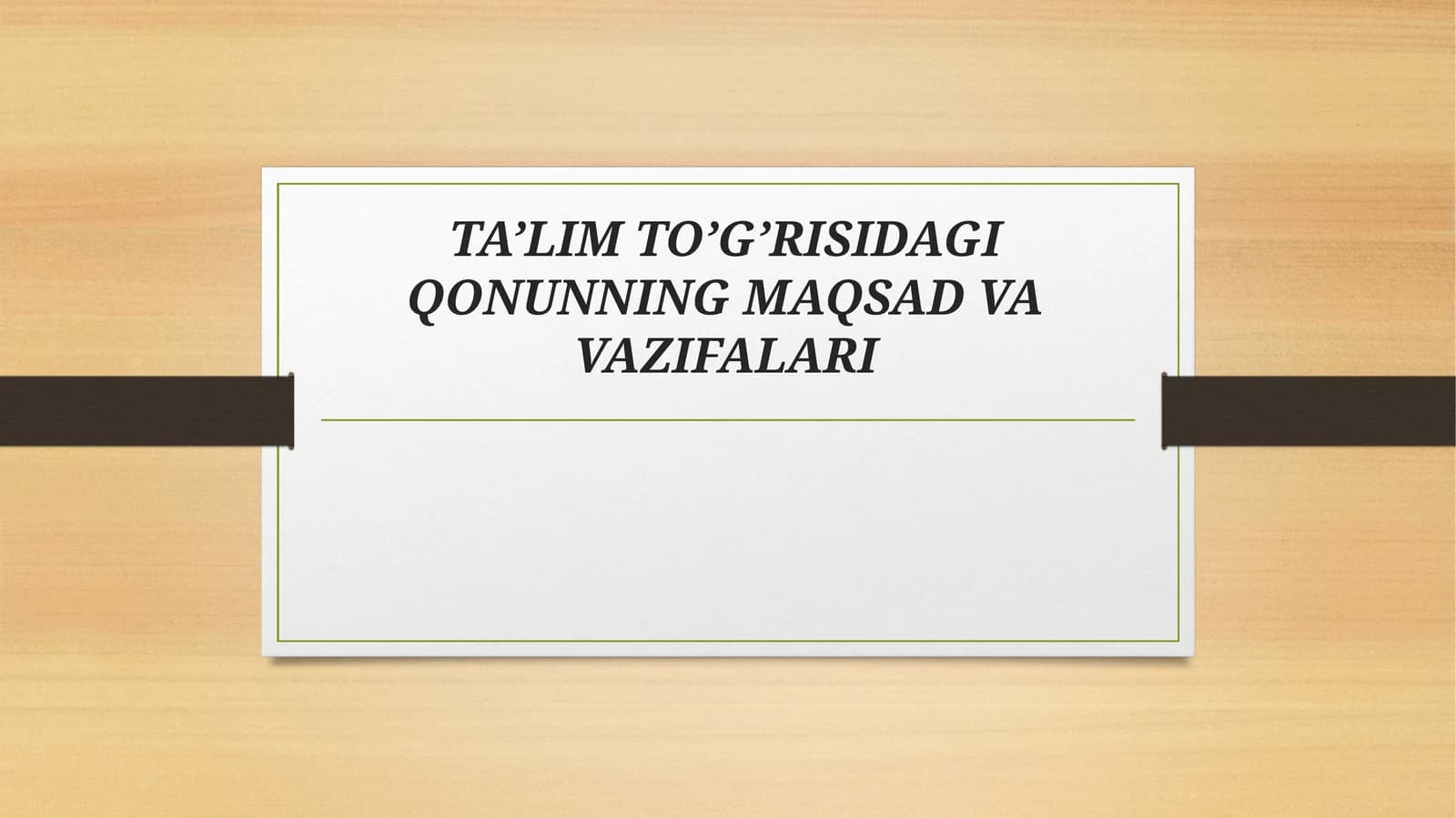 TA’LIM TO’G’RISIDAGI QONUNNING MAQSAD VA VAZIFALARI