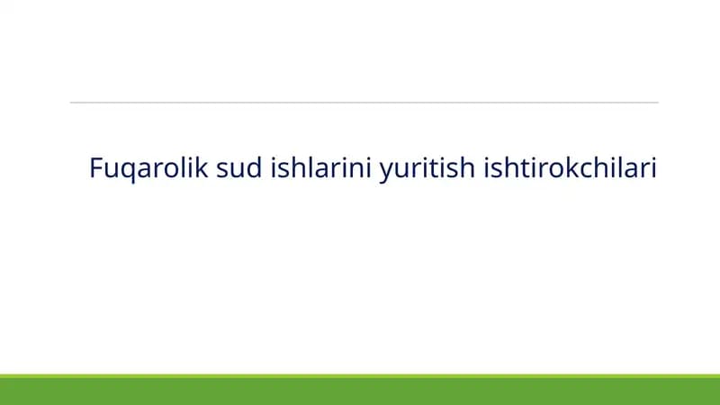 Fuqarolik sudishlarini yuritish ishtirokchilari