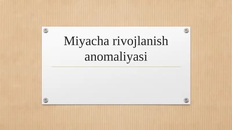 Miyacha rivojlanish anomaliyasi