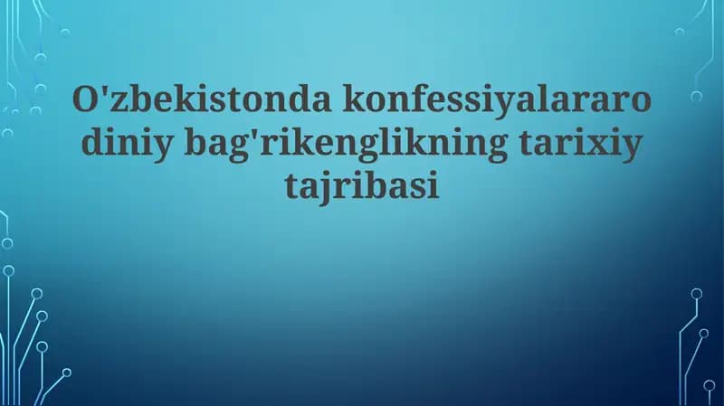 O'zbekistonda dinlararo bag'rikenglikning tarixiy ildizlari