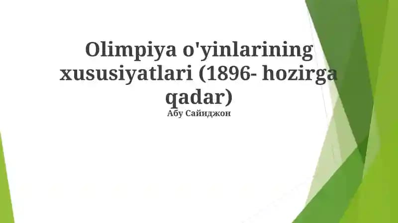 Olimpiya o'yinlarining xususiyatlari (1896- hozirga qadar)
