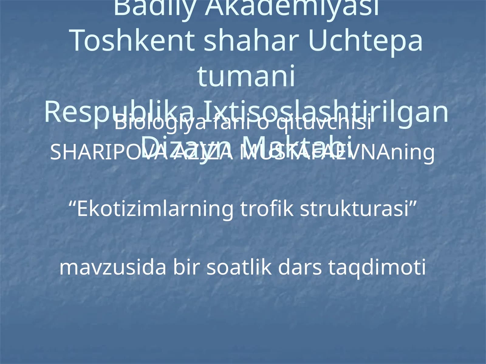 BIOGEOTSENOZLAR VA ULARNINGXUSUSIYATLARI. OZIQ ZANJIRLARIVA EKOLOGIK PIRAMIDALAR