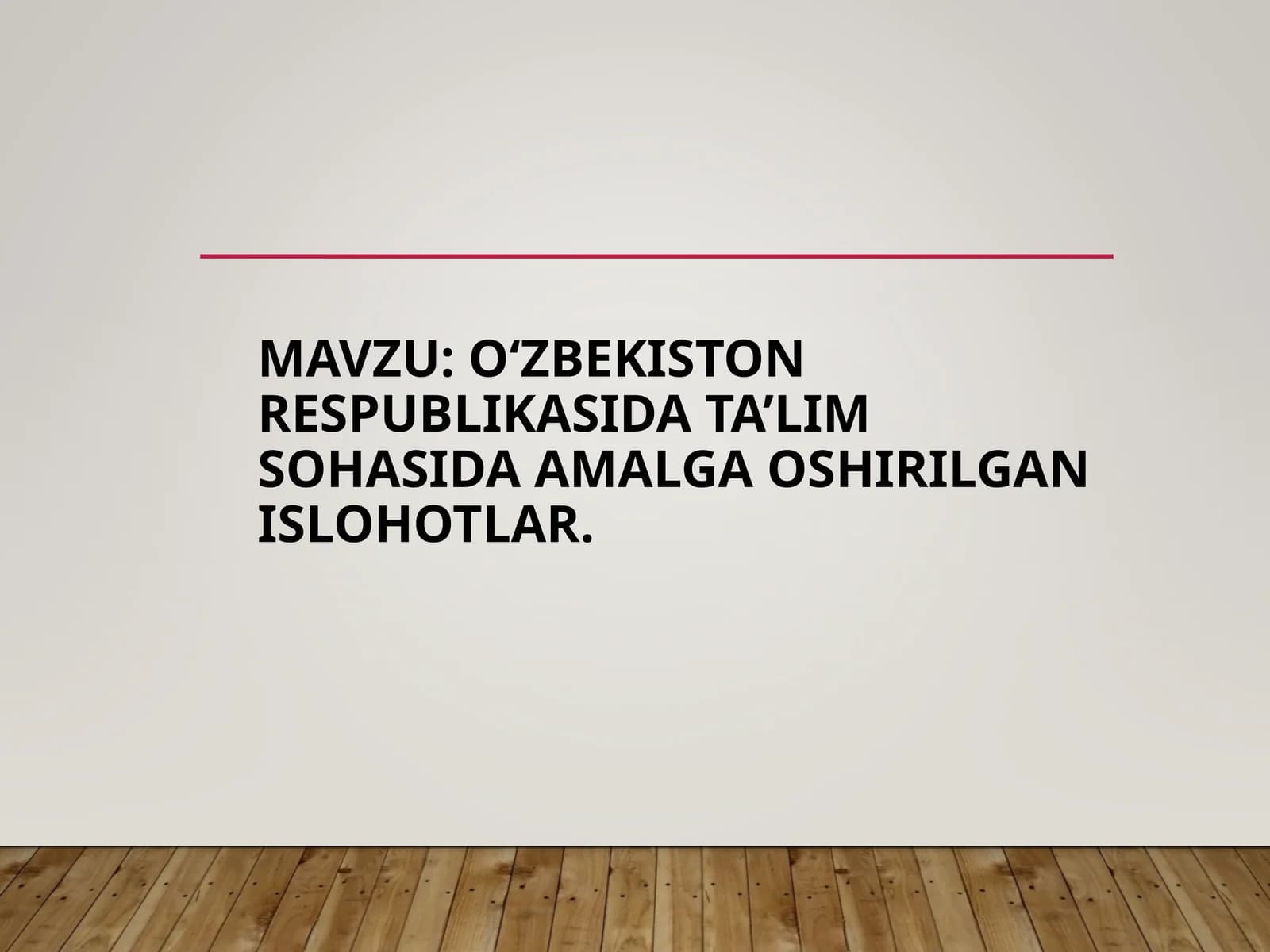 O‘ZBEKISTON RESPUBLIKASIDA TA’LIM SOHASIDA AMALGA OSHIRILGAN ISLOHOTLAR.