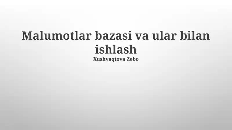 Malumotlar bazasi va ular bilan ishlash