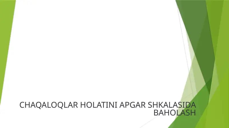 CHAQALOQLAR HOLATINI APGAR SHKALASIDA BAHOLASH