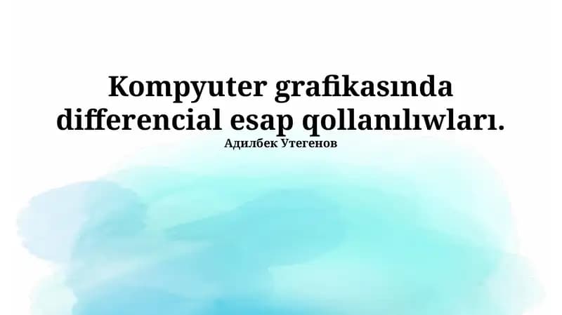 Kompyuter grafikasında differencial esap qollanılıwları