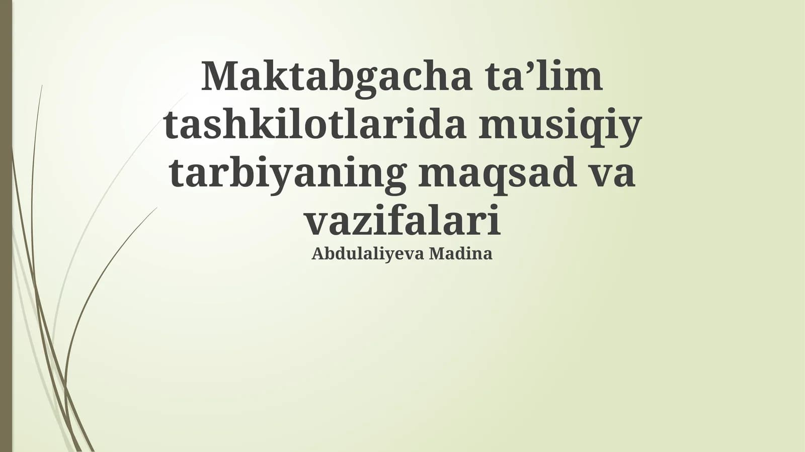 Maktabgacha ta'lim tashkilotlarida musiqiy tarbiyaning maqsad va vazifalari