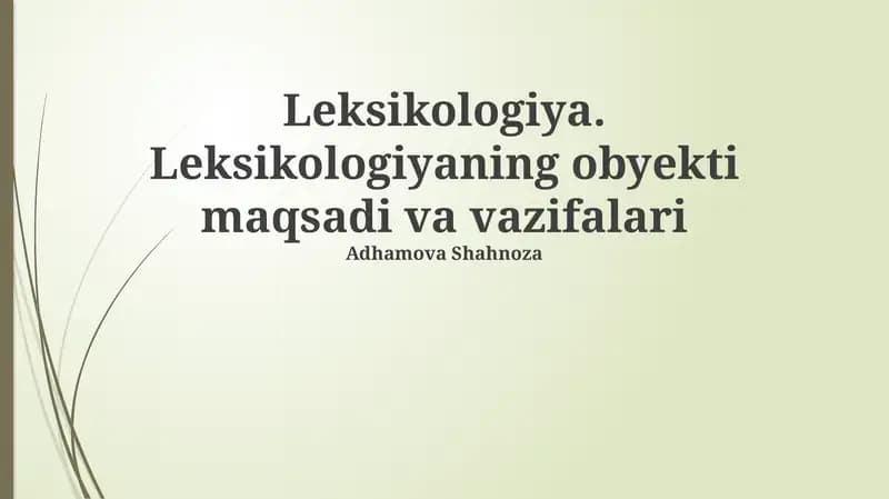Leksikologiya. Leksikologiyaning obyekti maqsadi va vazifalari