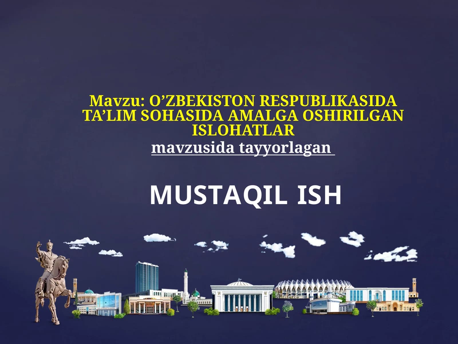 O’ZBEKISTON RESPUBLIKASIDA TA’LIM SOHASIDA AMALGA OSHIRILGAN ISLOHATLAR