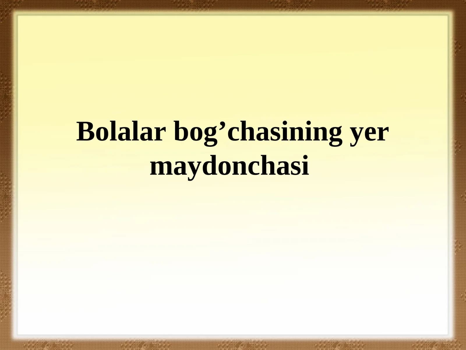 Bolalar bog’chasining yer maydonchasi