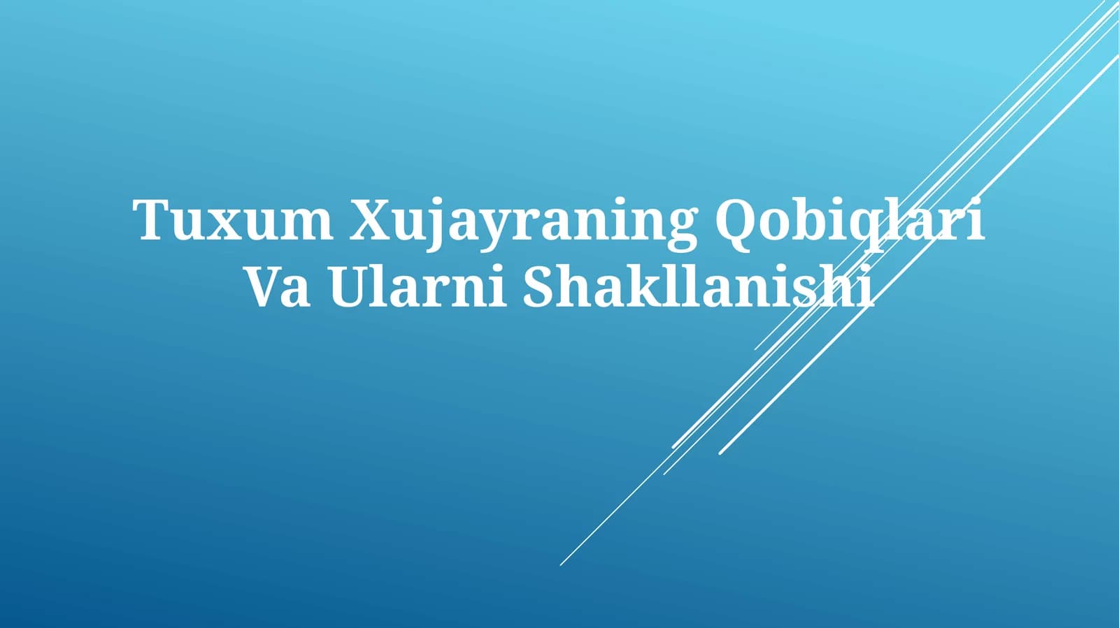 Tuxum Xujayraning Qobiqlari Va Ularni Shakllanishi
