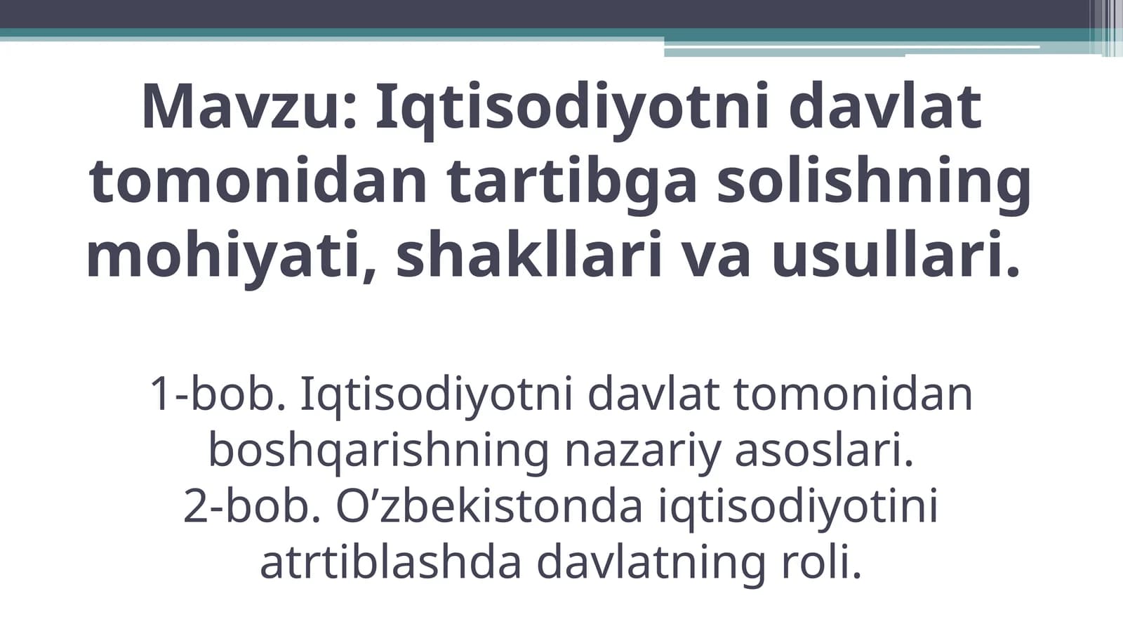 Iqtisodiyotni davlat tomonidan tartibga solishning mohiyati, shakllari va usullari