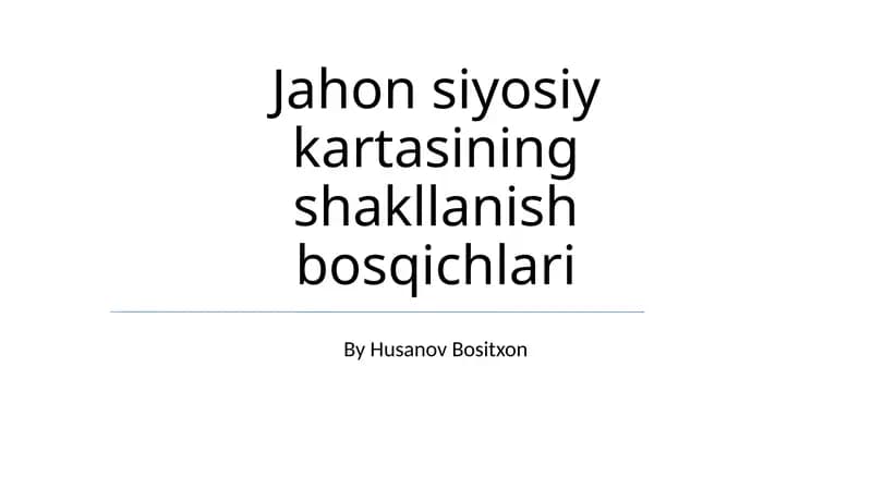 Jahon siyosiy kartasining shakllanish bosqichlari