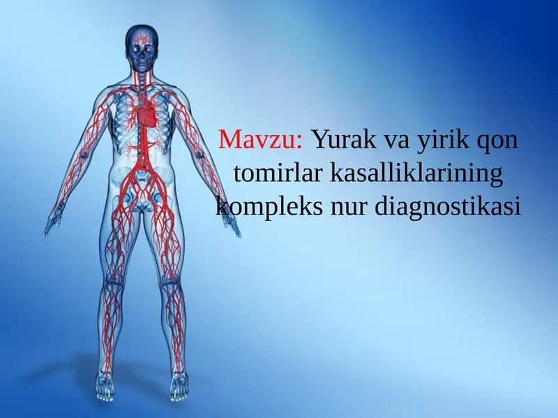 Yurak va yirik qon tomirlar kasalliklarining kompleks nur diagnostikasi