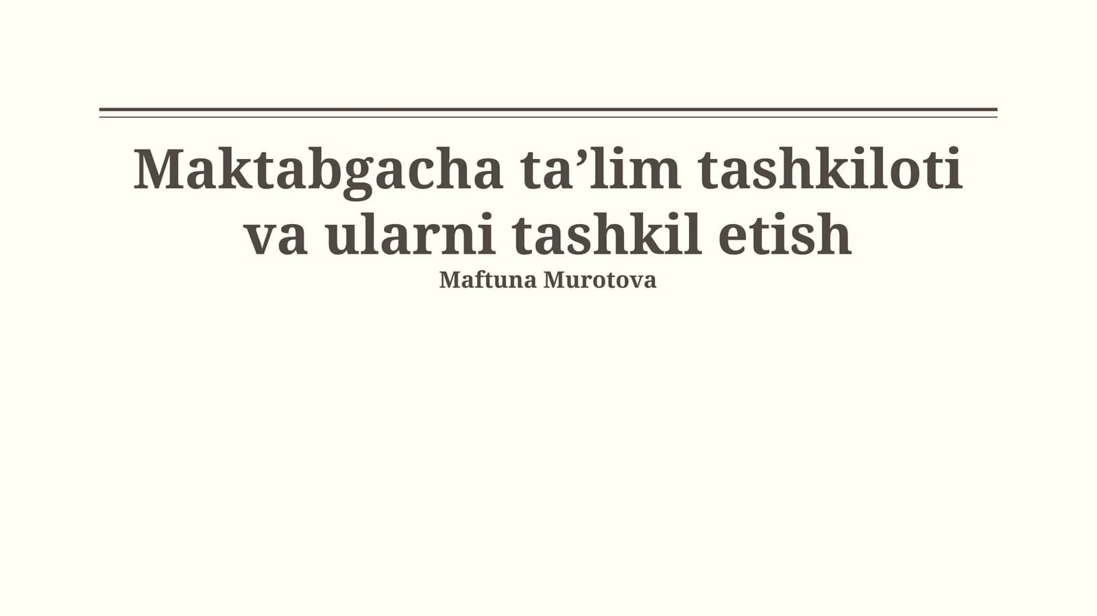Maktabgacha ta’lim tashkiloti va ularni tashkil etish