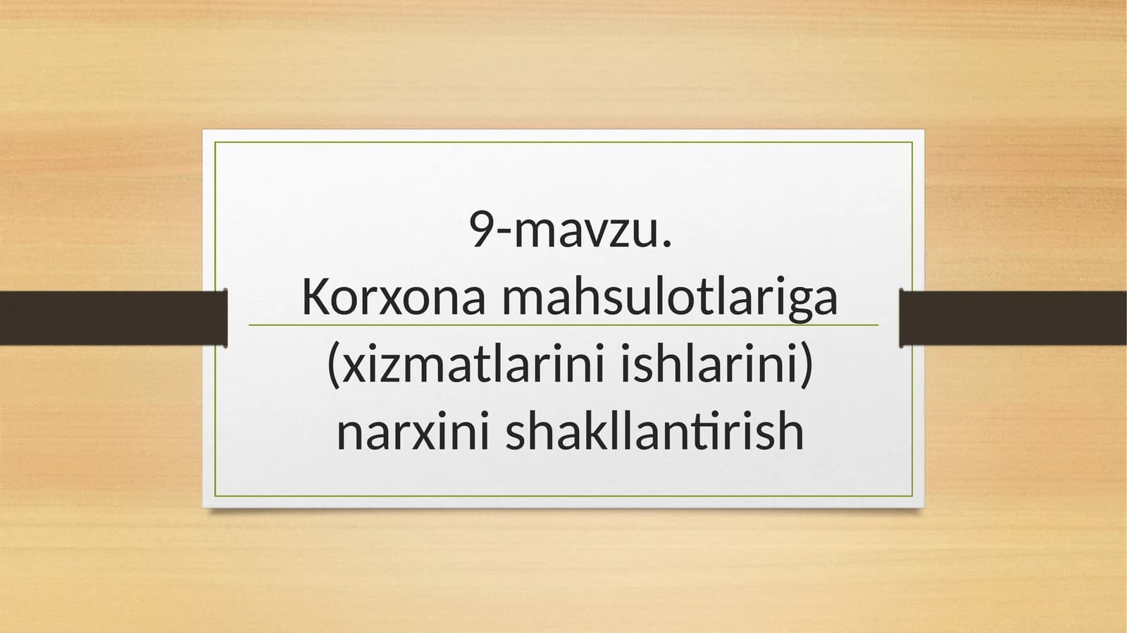 Korxonamahsulotlariga (xizmatlarini ishlarini)narxinishakllantirish
