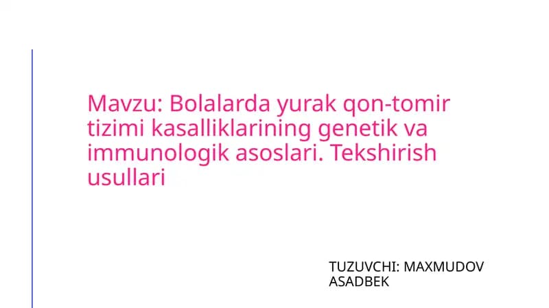 Bolalarda yurak qon-tomir tizimi kasalliklarining genetik va immunologik asoslari