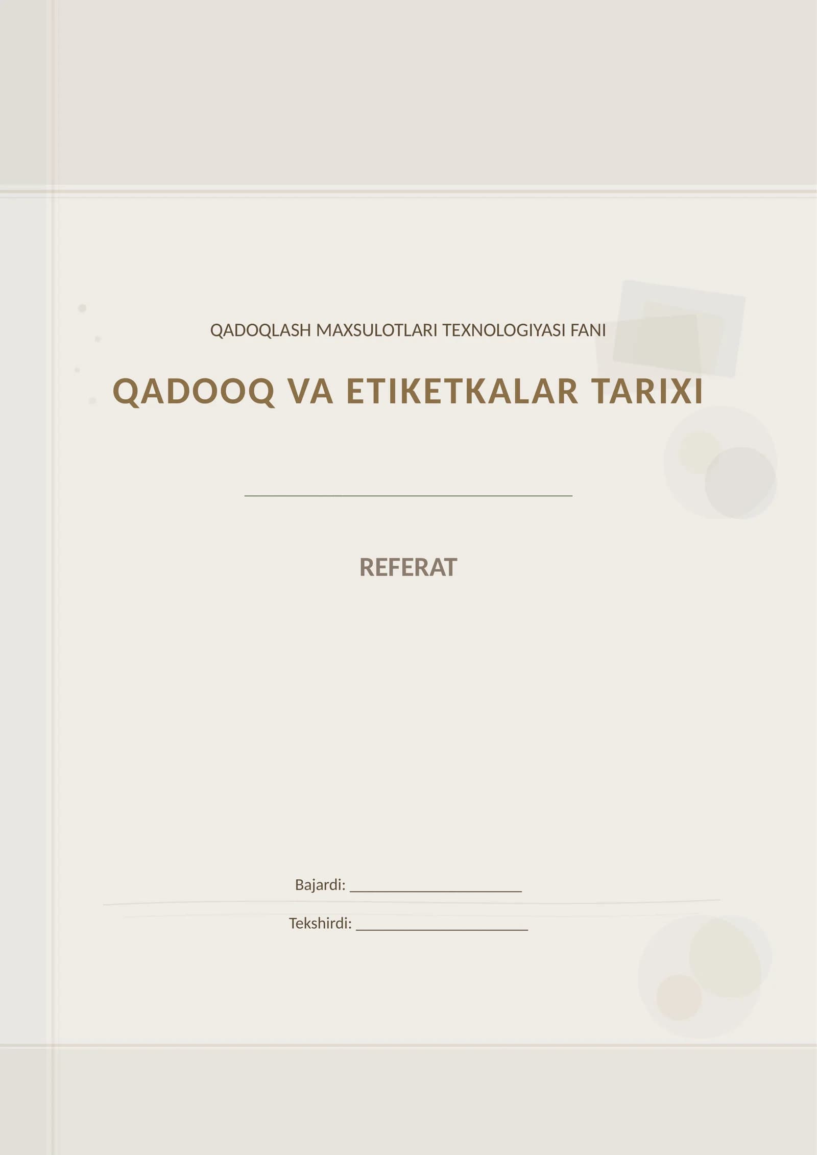 QADOQLASH MAXSULOTLARI TEXNOLOGIYASI FANI