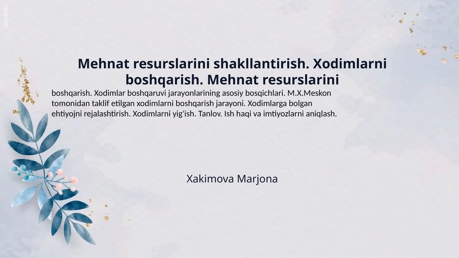 Mehnat resurslarini shakllantirish. Xodimlarni boshqarish. Mehnat resurslarini