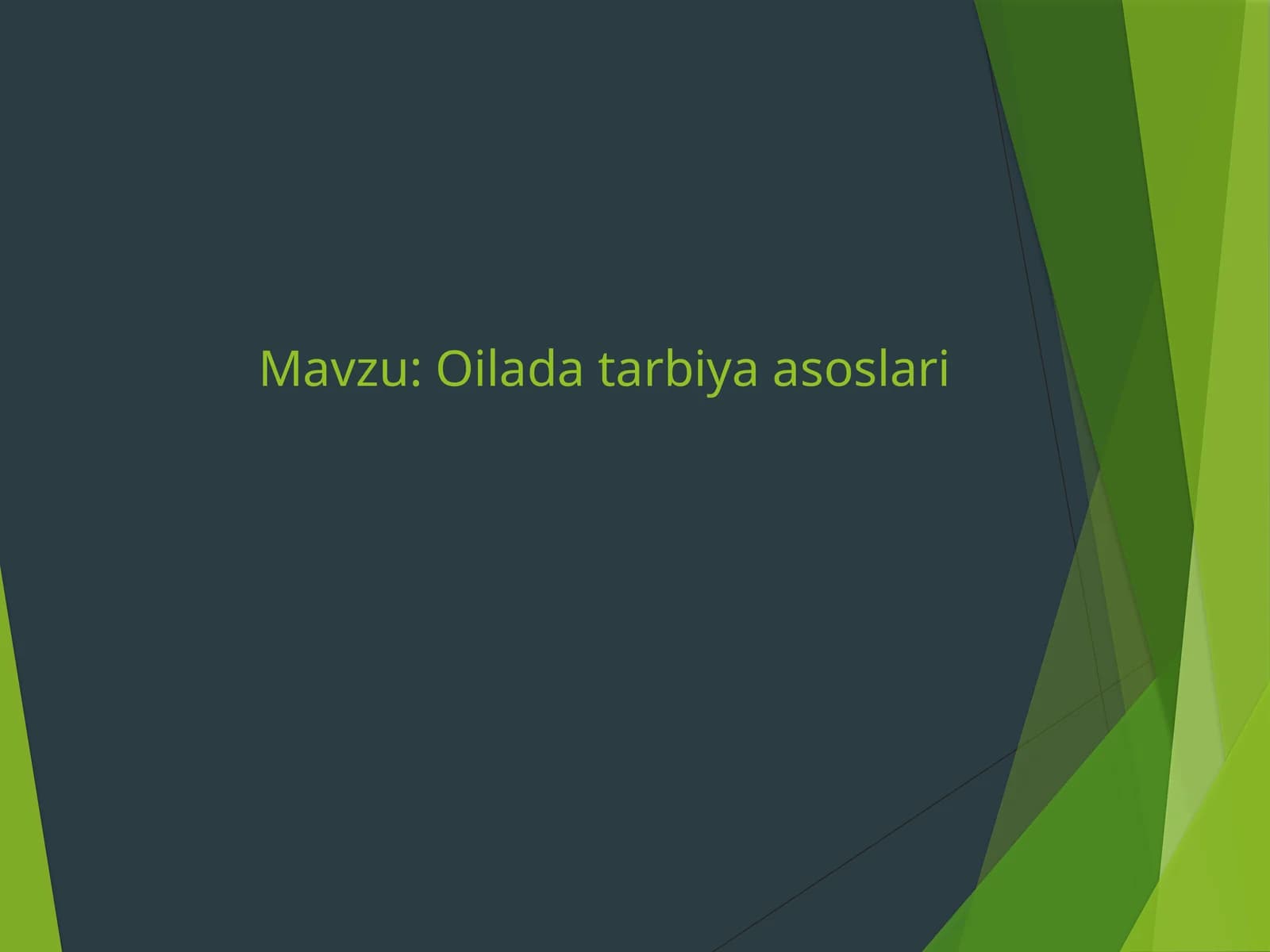 Oilada tarbiya asoslari