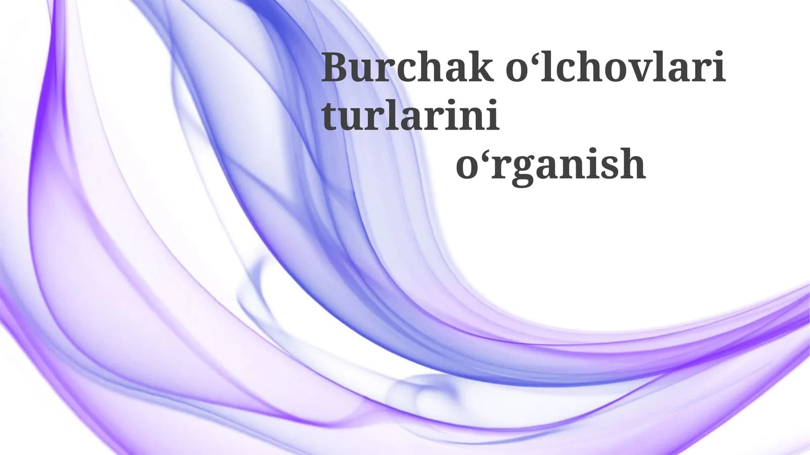 Burchak va ularning tasnifi