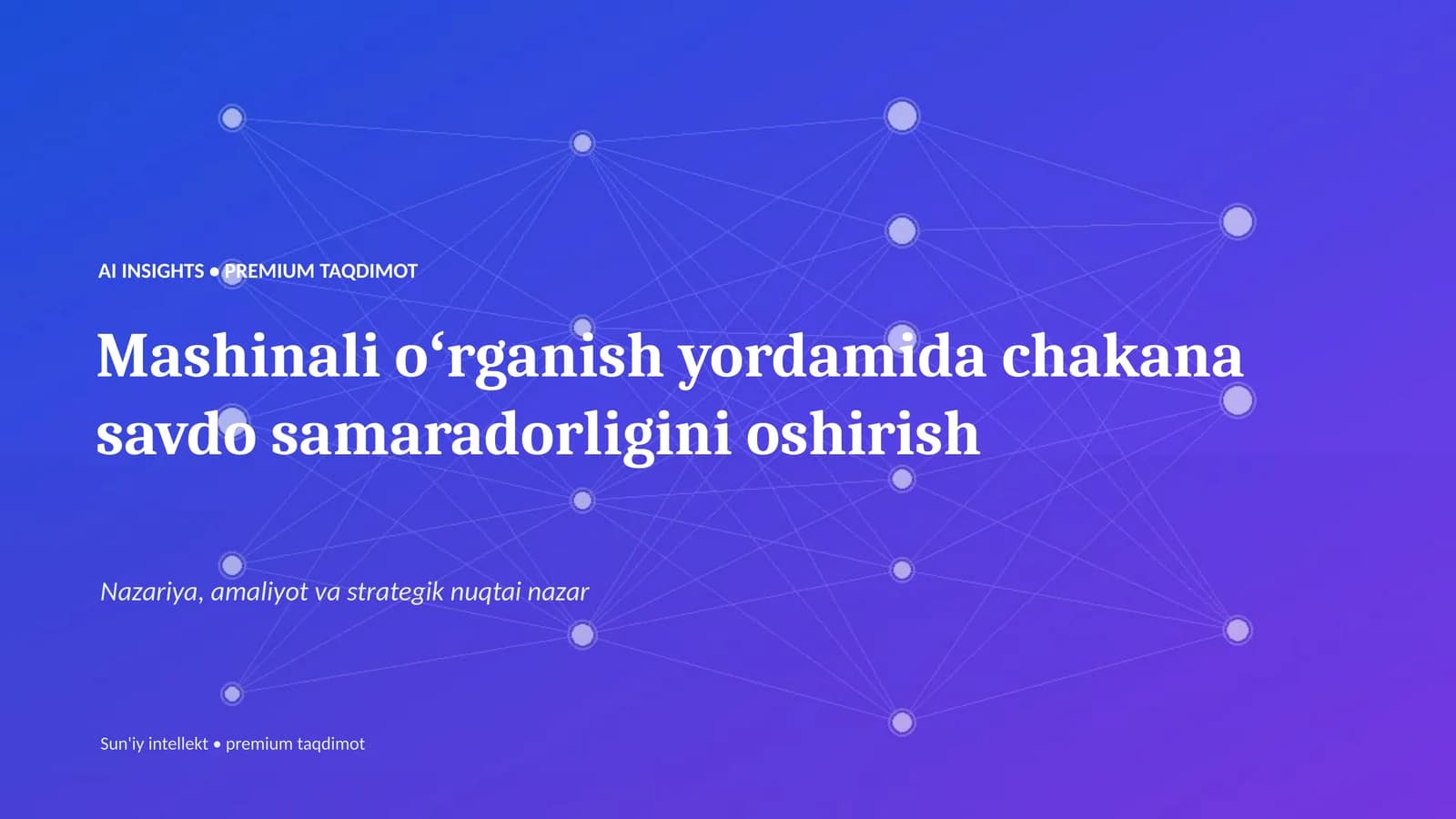 AI INSIGHTS • PREMIUM TAQDIMOT