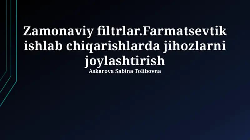 Zamonaviy filtrlar.Farmatsevtik ishlab chiqarishlarda jihozlarni joylashtirish