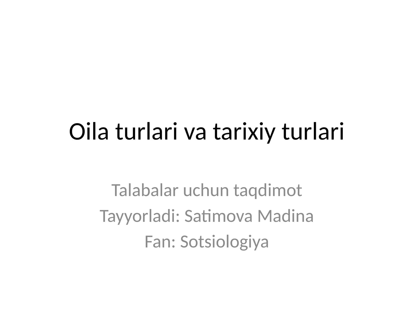 Oila turlari va tarixiy turlari