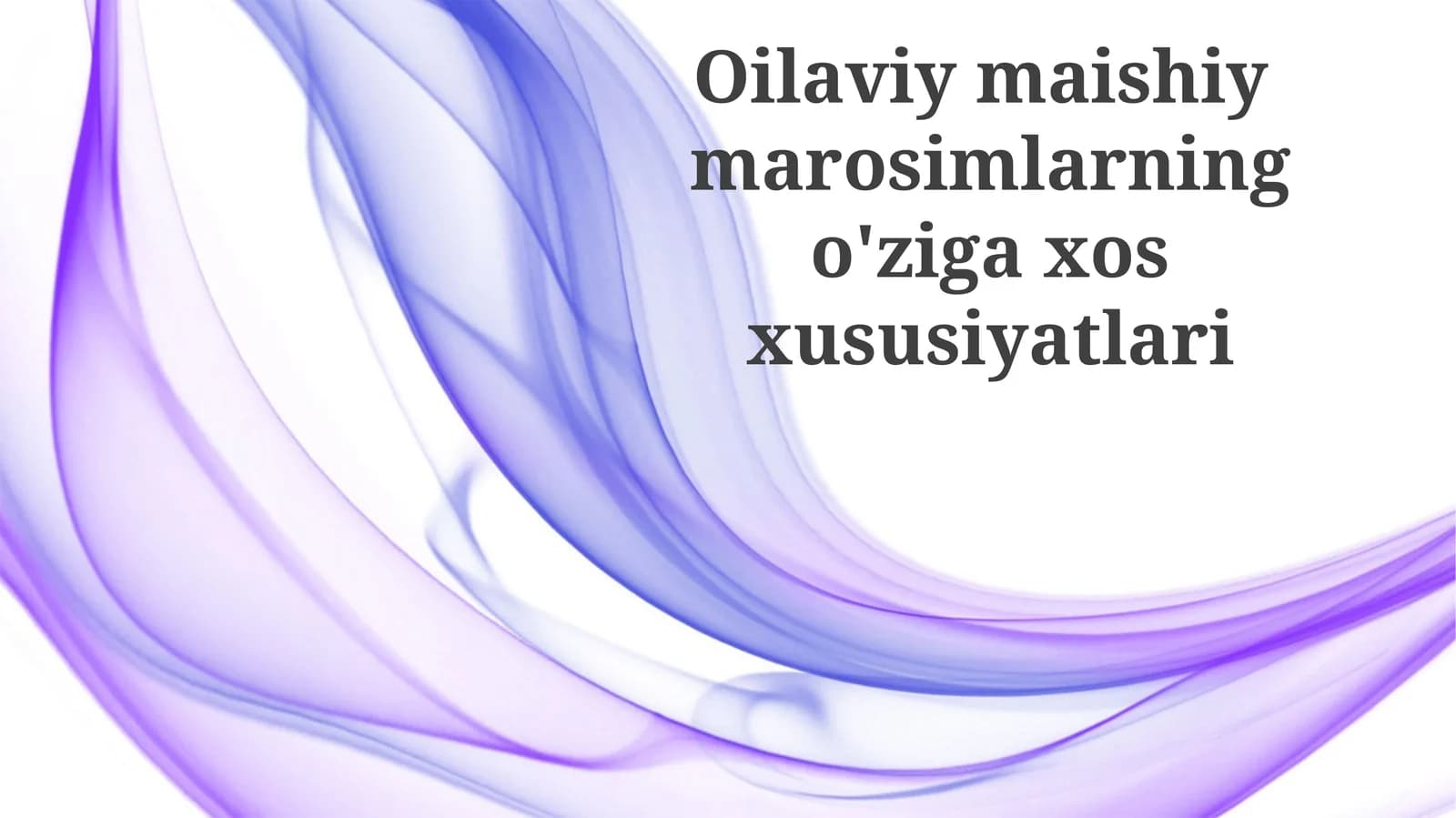 Oilaviy maishiy marosimlarning o'zigaxos xususiyatlari