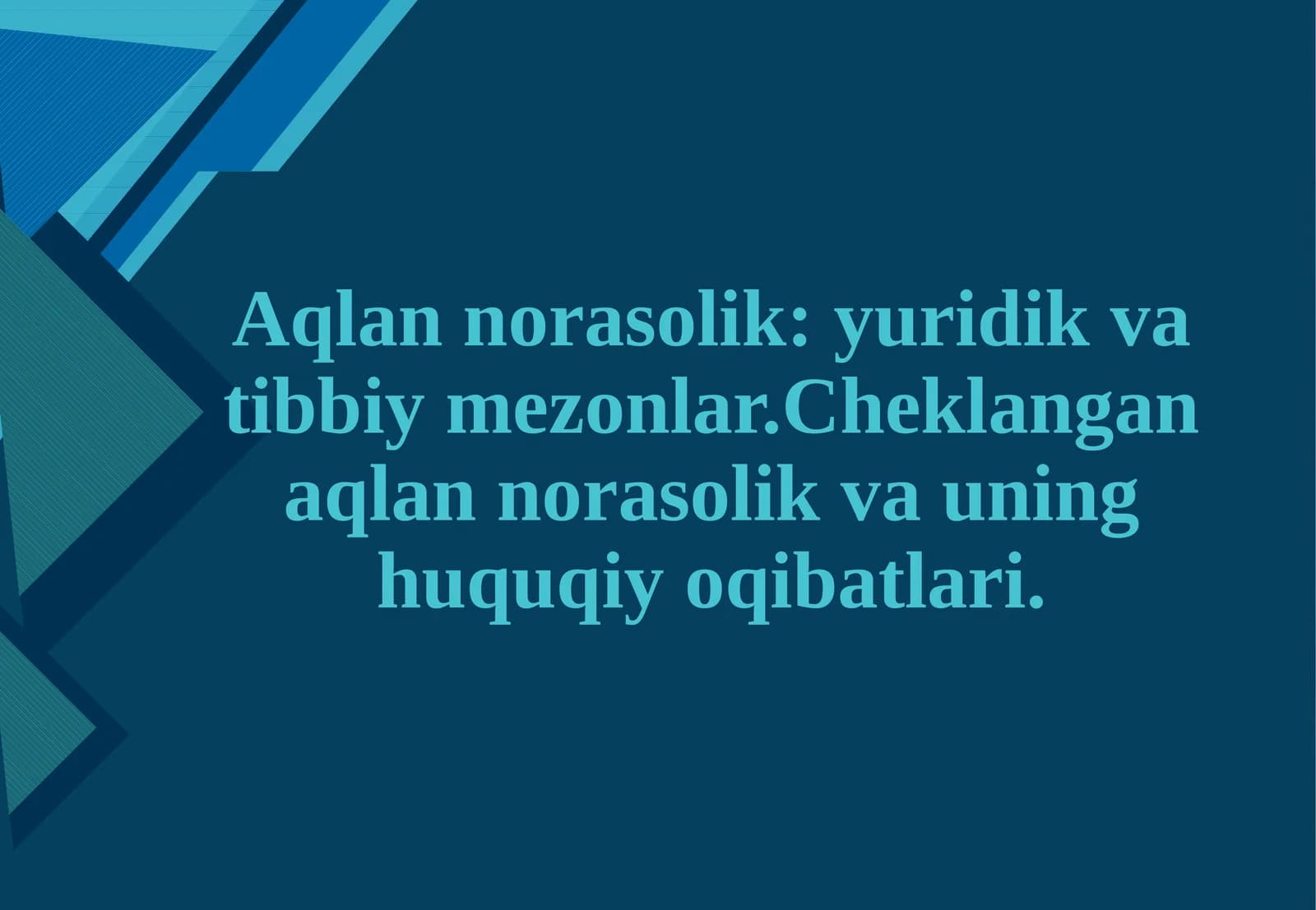 Aqlannorasolik: yuridik va tibbiy mezonlar. Cheklangan aqlannorasolik va uning huquqiy oqibatlari