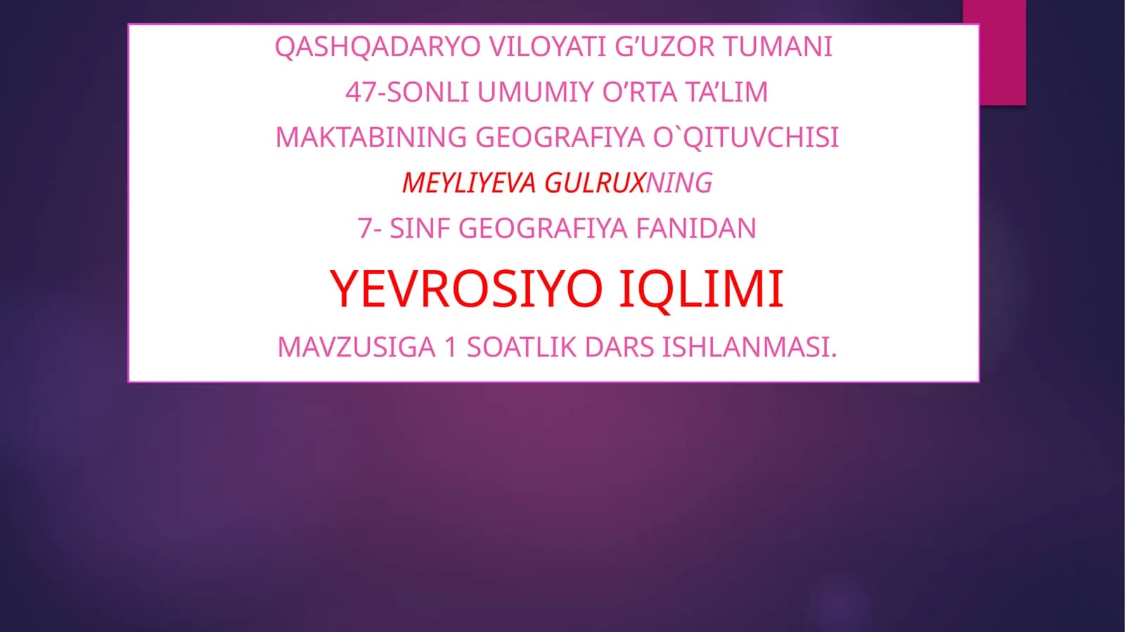 7-sinf Geografiya fanidan Yevrosiyo iqlimi mavzusida ochiq dars ishlanma