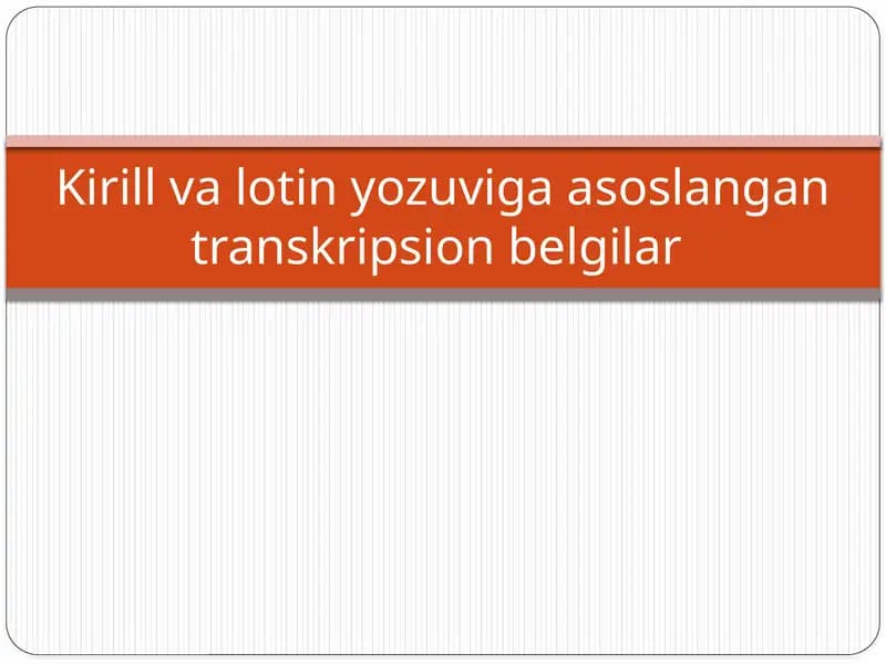 Kirill va lotin yozuviga asoslangan transkripsion belgilar