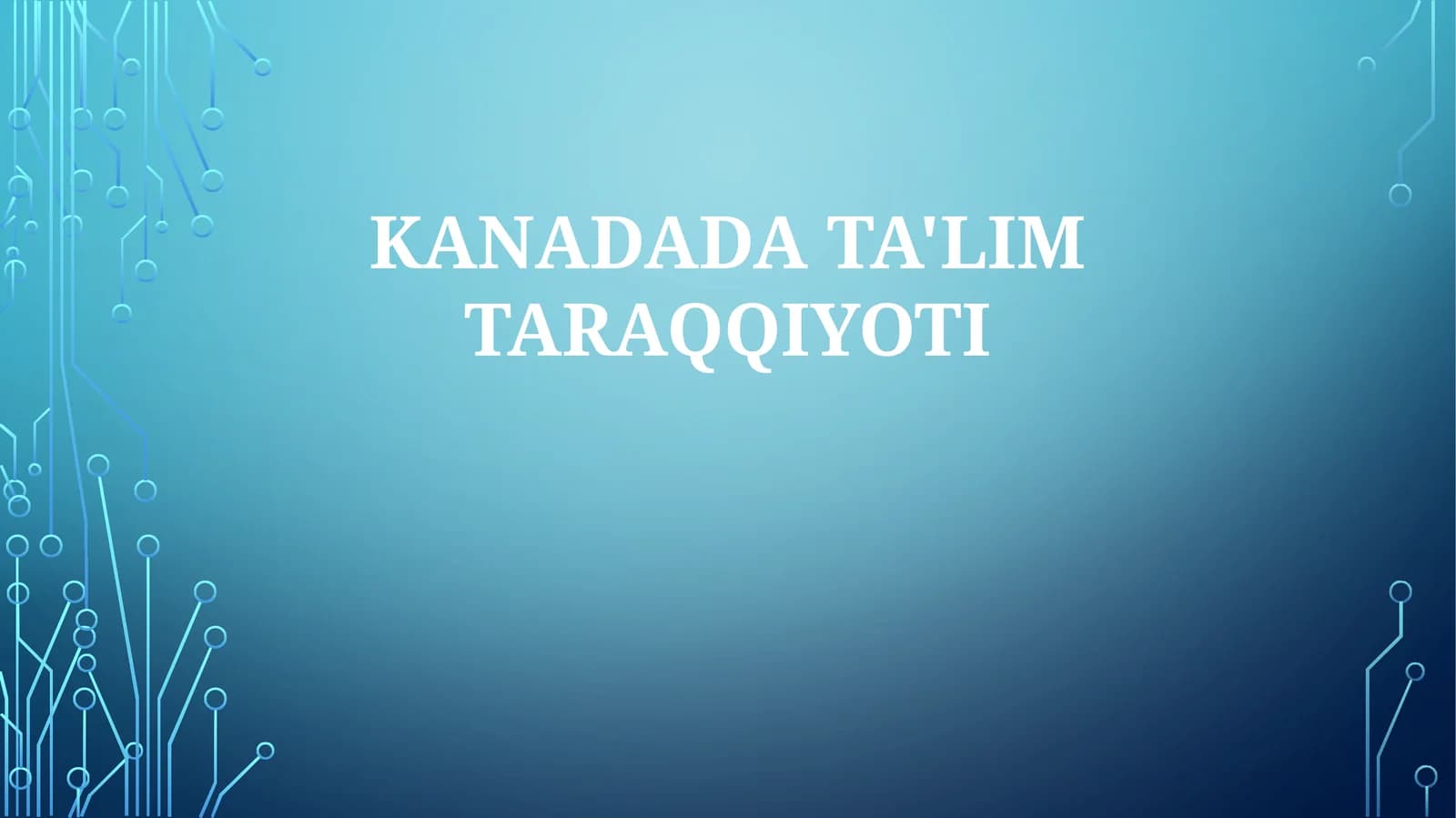 KANADADA TA'LIM TARAQQIYOTI