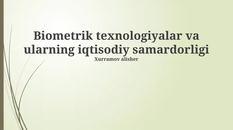 Biometrik texnologiyalar va ularning iqtisodiy samardorligi