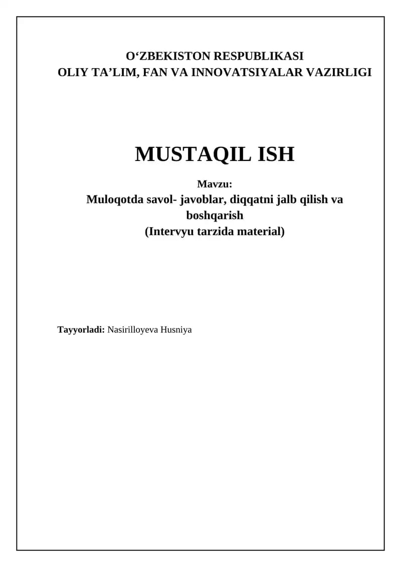 Muloqotda savol- javoblar, diqqatni jalb qilish va boshqarish (Intervyu tarzida material)