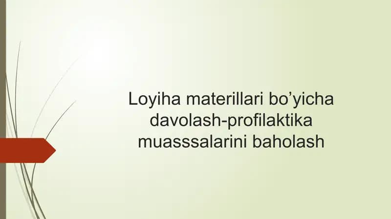Loyiha Materillari bo’yicha Davolash-Profilaktika Muasssalarini Baholash