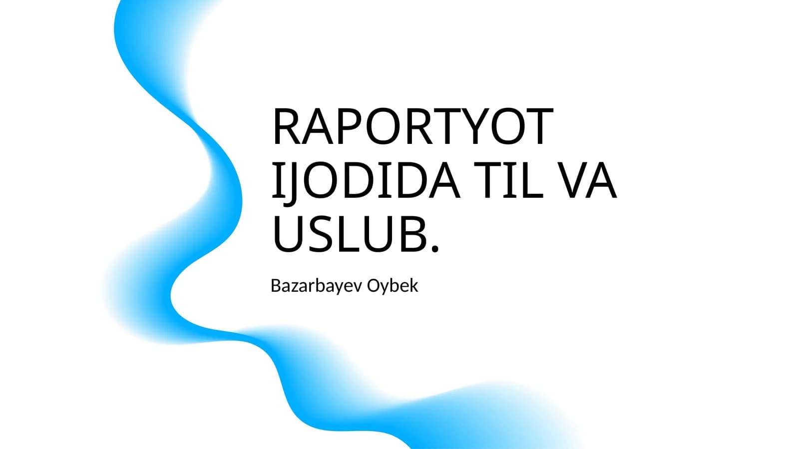 RAPORTYOT IJODIDA TIL VA USLUB