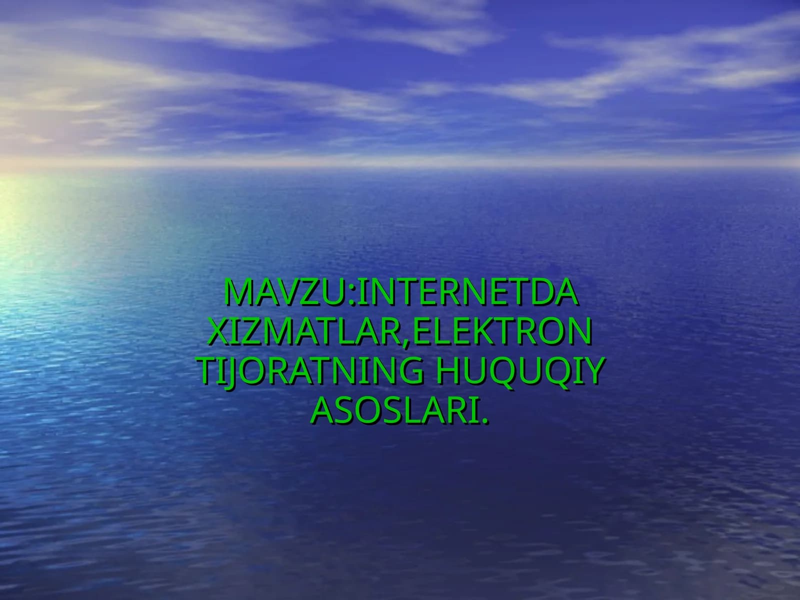 INTERNETDA XIZMATLAR,ELEKTRON TIJORATNING HUQUQIY ASOSLARI