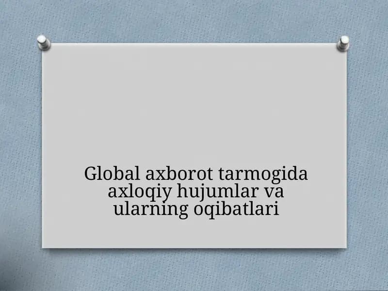 Global axborot tarmogida axloqiy hujumlar va ularning oqibatlari