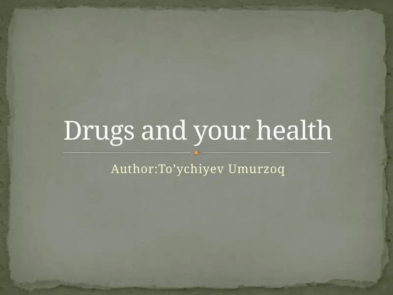 Drugs and Your Health