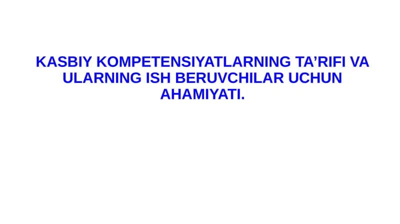 Kasbiy kompetensiyalar va ularning ishberuvchilar uchun ahamiyati