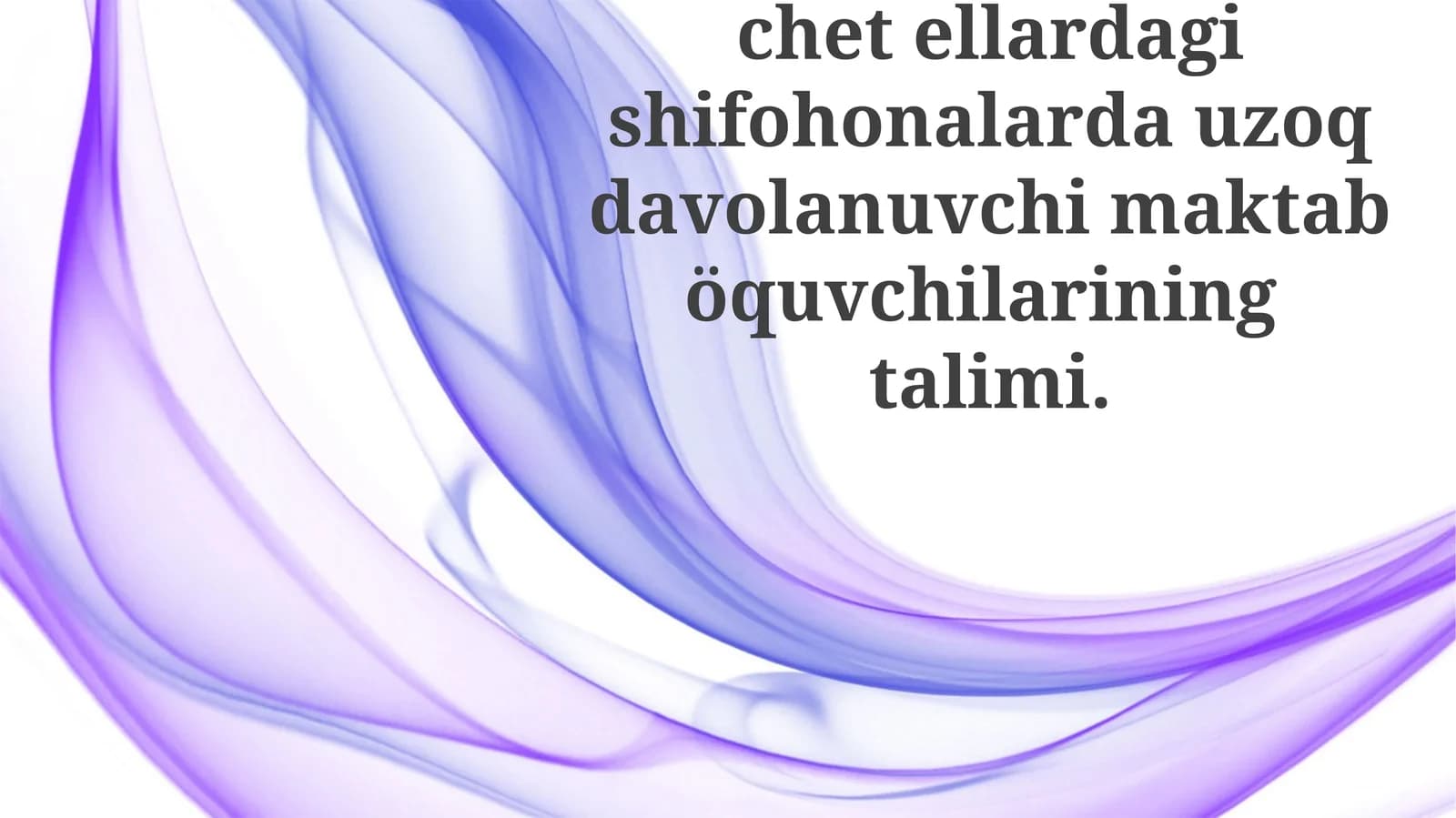 Chet ellarda gishifohonalar davolanuvchi maktab o'quvchilarining ta'limi