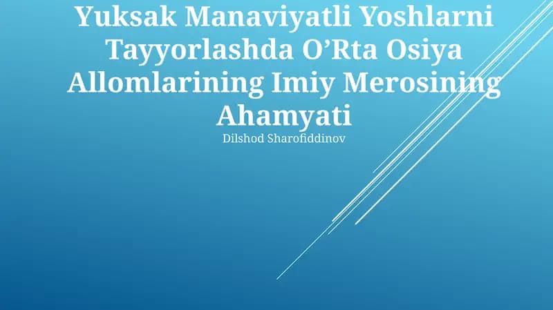 Yuksak Manaviyatli Yoshlarni Tayyorlashda O’Rta Osiya Allomlarining Imiy Merosi