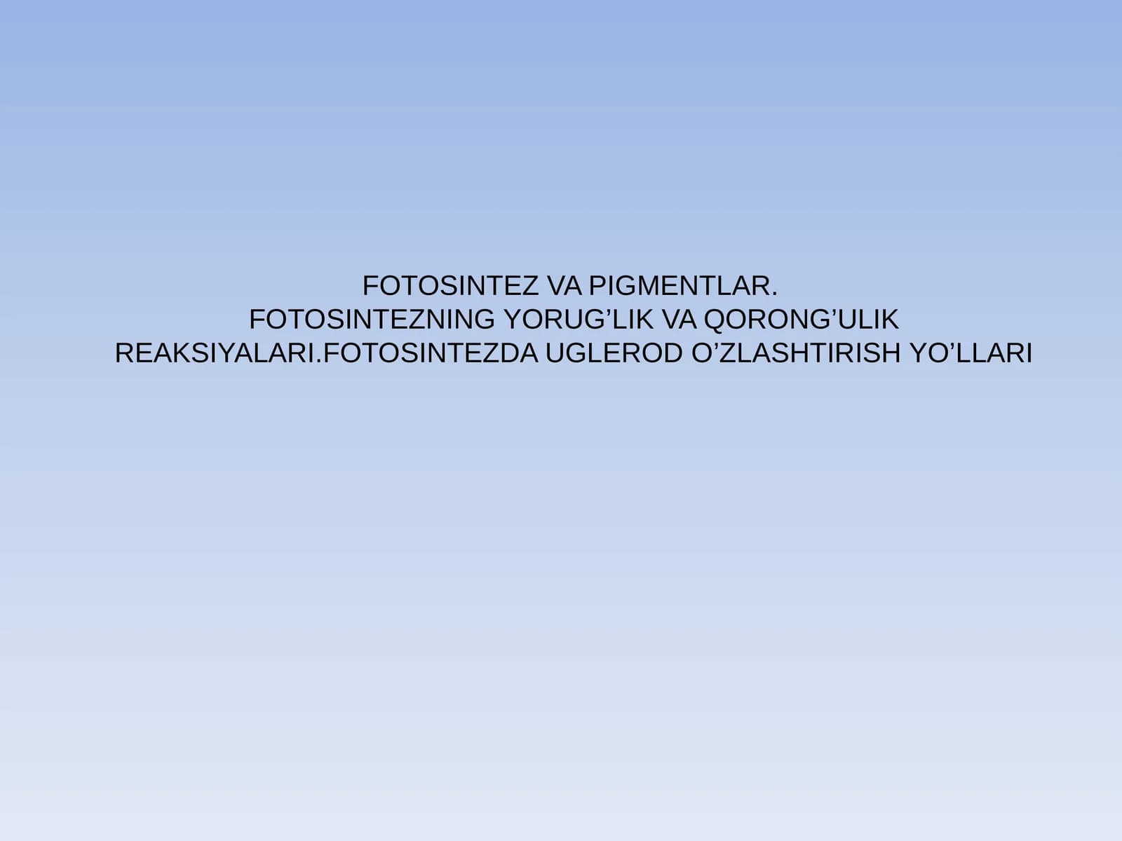 FOTOSINTEZ VA PIGMENTLAR