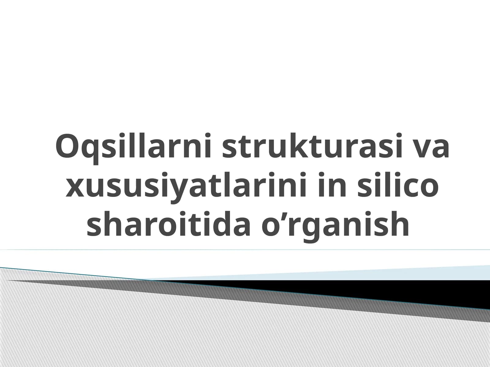 Oqsillarni strukturasi va xususiyatlarini in silico sharoitida o’rganish