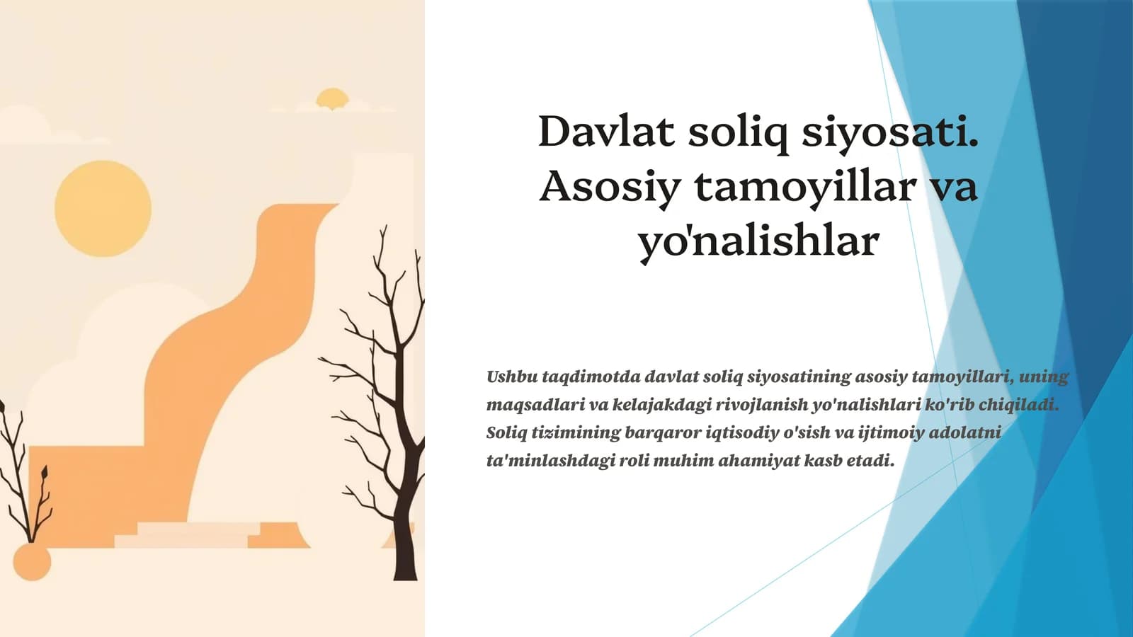 Davlat soliq siyosati. Asosiy tamoyillar va yo'nalishlar
