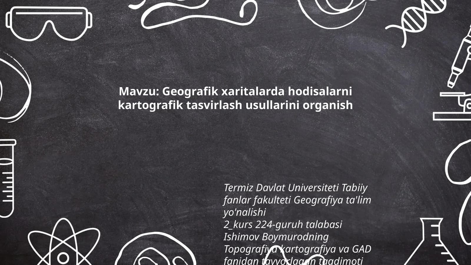 Geografik xaritalarda hodisalarni kartografik tasvirlash usullarini organish