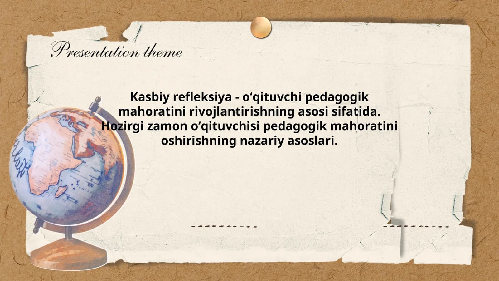 Kasbiy refleksiya - oʻqituvchi pedagogik mahoratini rivojlantirishning asosi sifatida. Hozirgi zamon oʻqituvchisi pedagogik mahoratini oshirishning nazariy asoslari