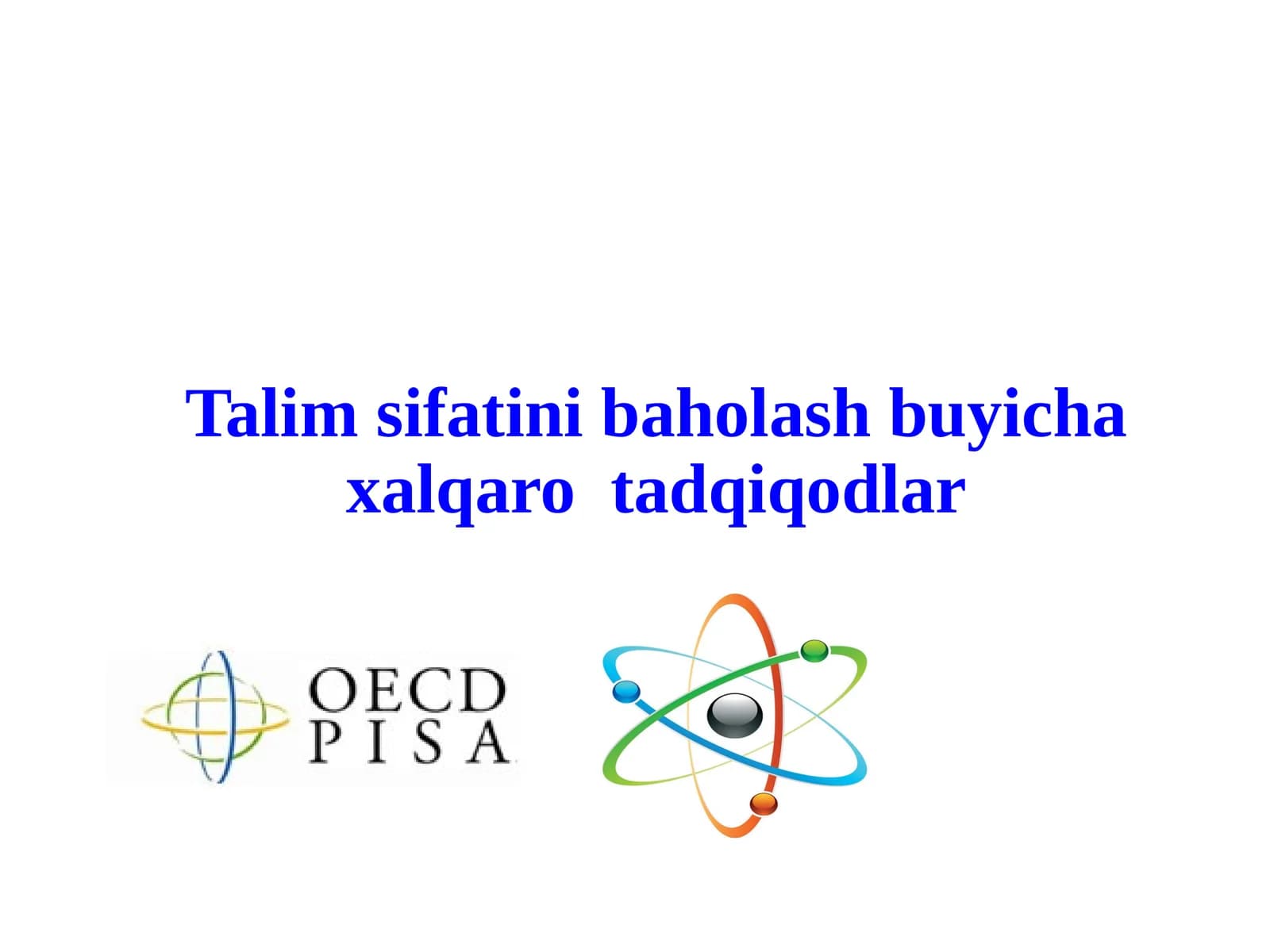 Talim sifatini baholash buyicha xalqaro tadqiqodlar