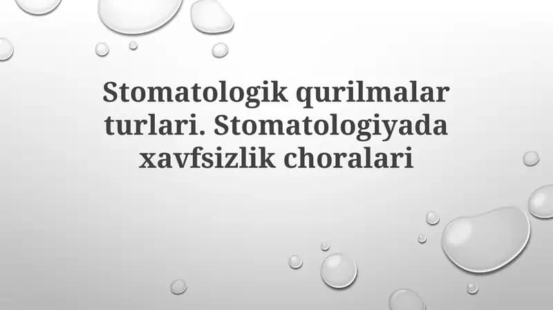 Stomatologik asbob-uskunalar: Turlari va qo'llanilishi